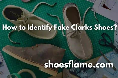 how to spot fake clarks shoes|how to identify false clarks shoes.